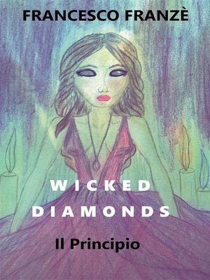 cover image of Wicked Diamonds--Il Principio
